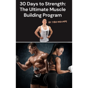 30 Days to Strength: The Ultimate Muscle Building Program